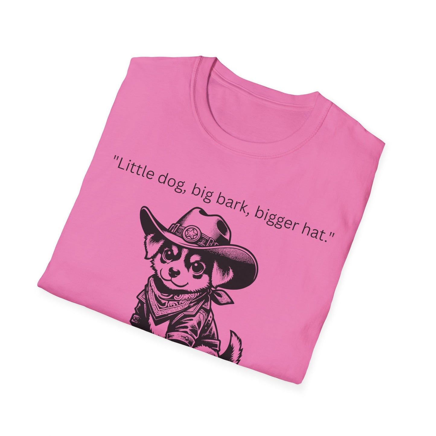 Little Dog Big Bark Unisex T-Shirt, Funny Dog Shirt, Pet Lover Gift, Cowboy Dog Tee, Cute Graphic Tee