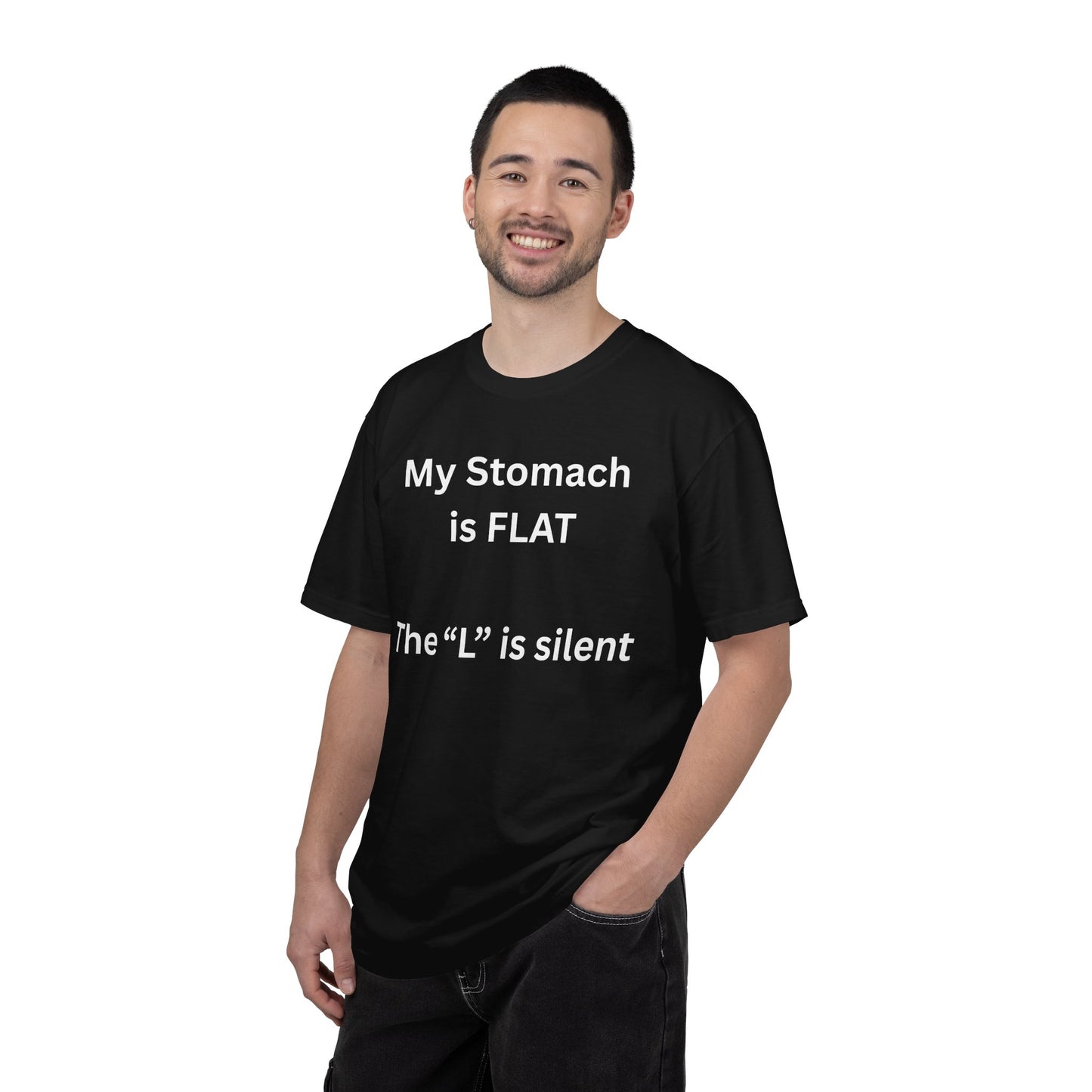 My Stomach is FLAT The "L" is silent T-shirt | Funny Text Tee