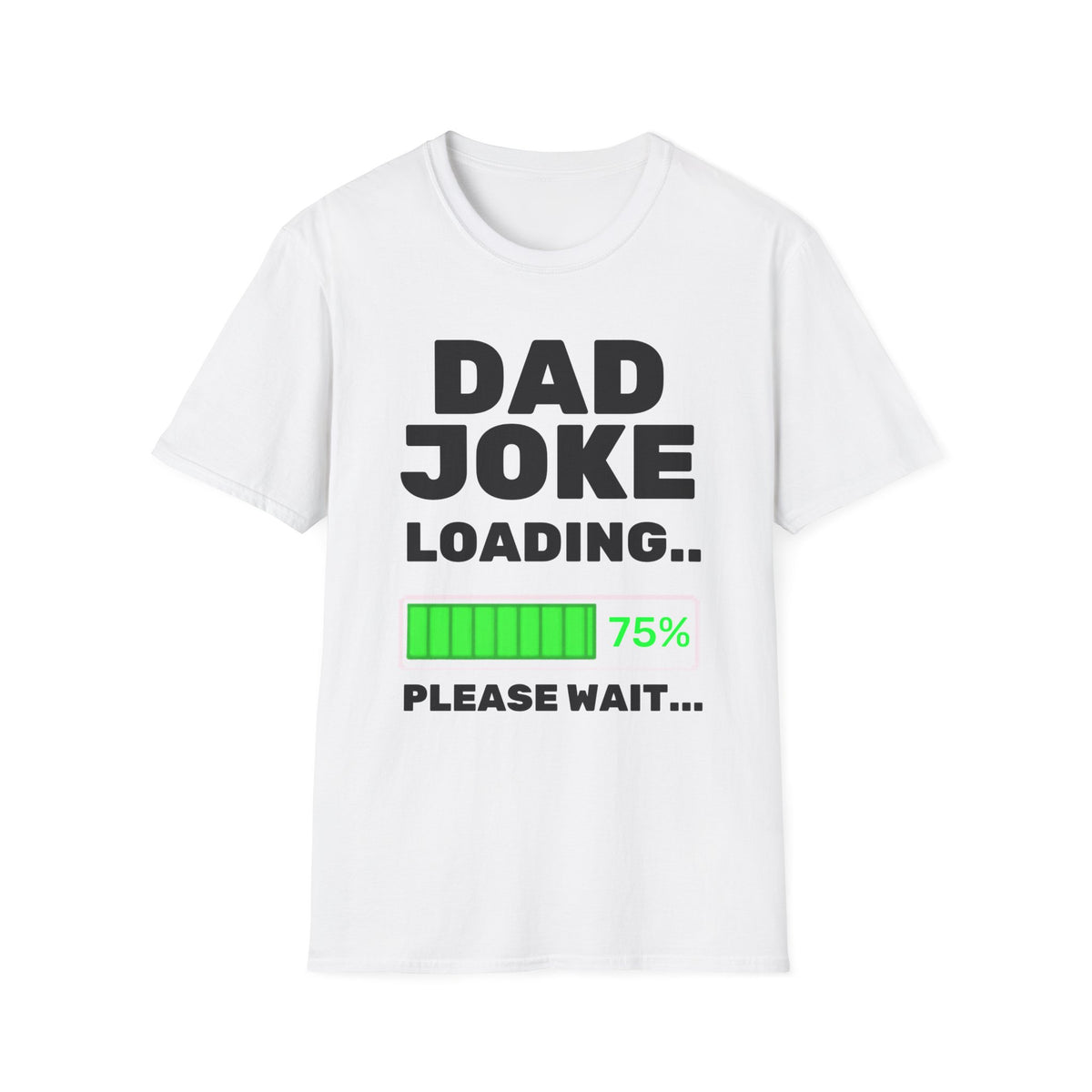 Dad Joke Loading T-Shirt | Funny Bar Humor Tee, Loading Progress Graphic