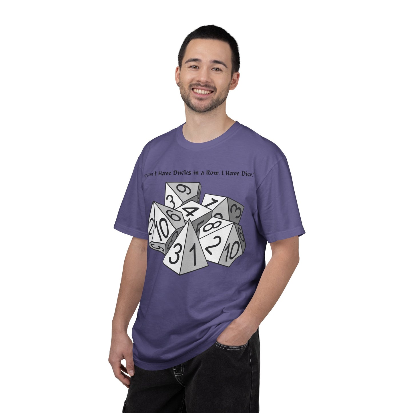 Tabletop Dice T‑Shirt — “I Don’t Have Ducks in a Row I Have Dice” Graphic Tee