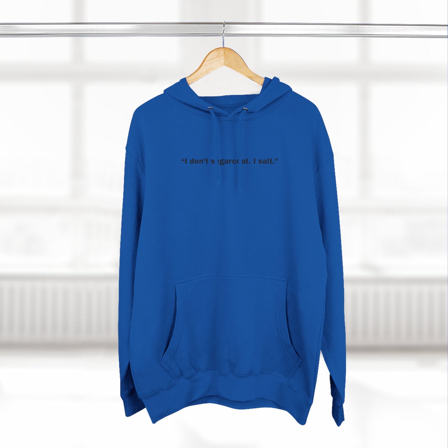 I don't salt my part salt I salt Hoodie | Minimal Text Design