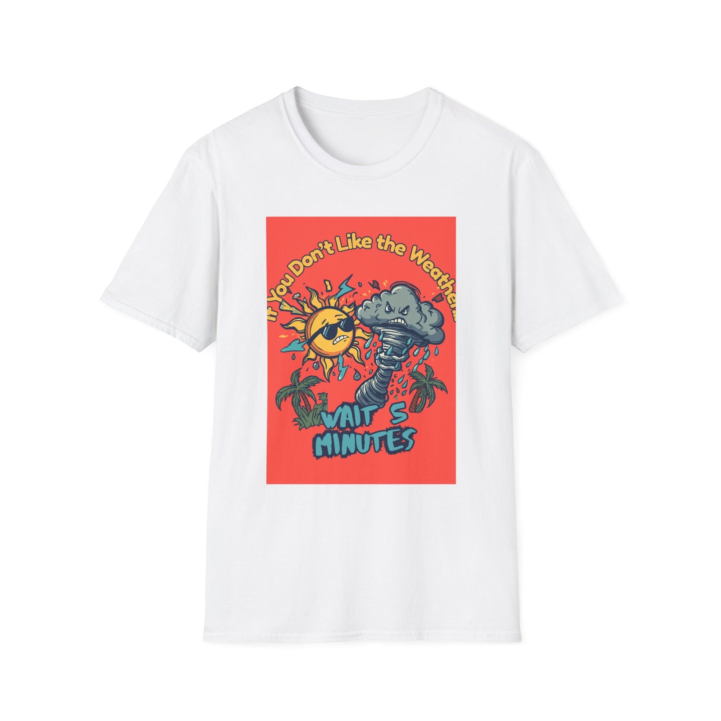 If You Don't Like the Weather T-Shirt, Sun and Storm Cartoon Tee | Weather Humor