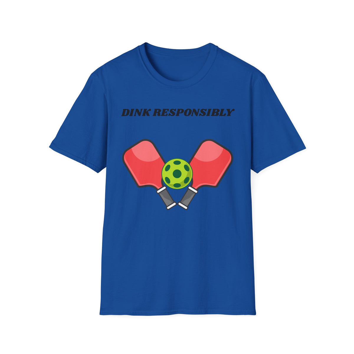 Dink Responsibly pickleball paddles and ball T-Shirt | Pickleball graphic tee
