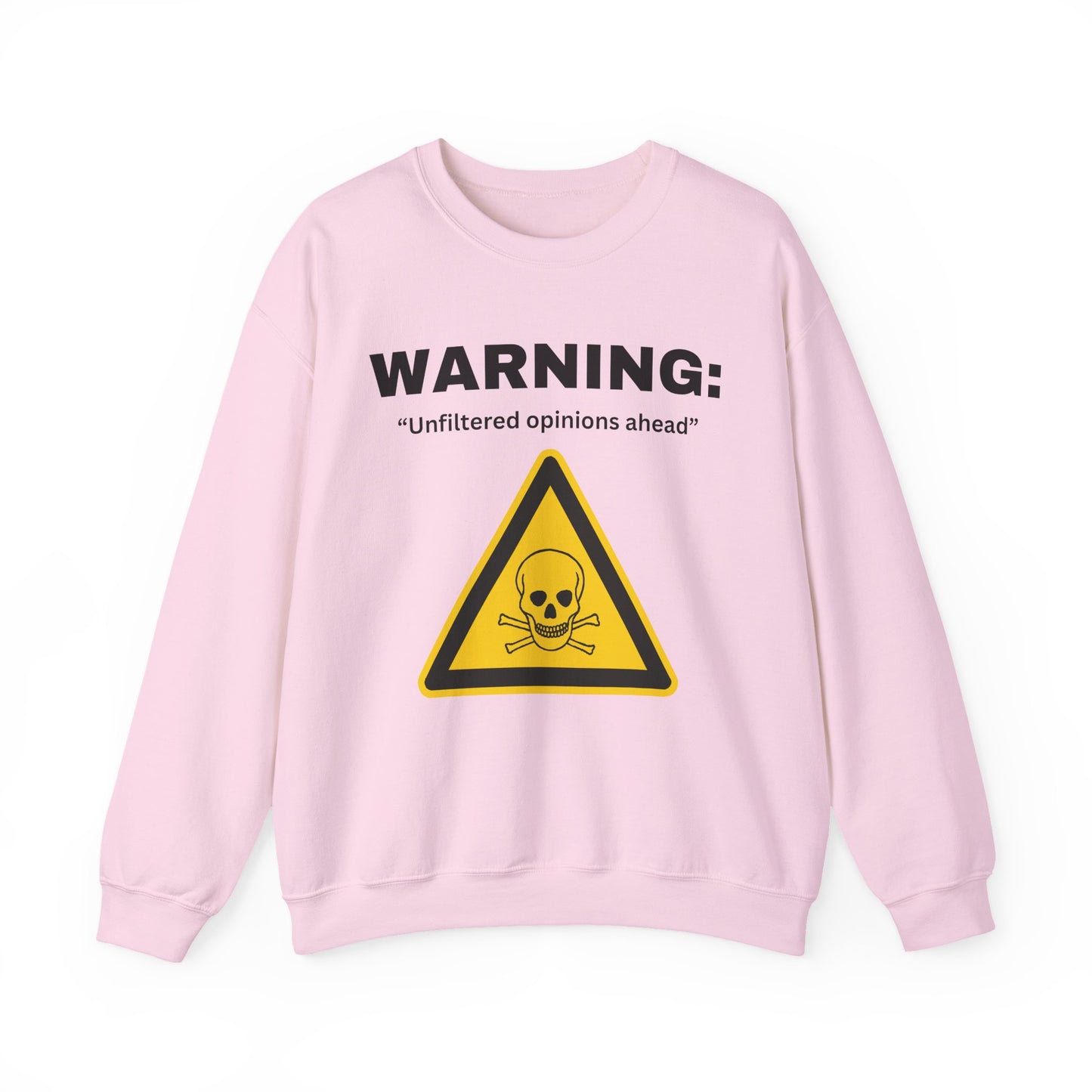 Warning: Unfiltered Opinions Ahead sweatshirt | Skull Hazard Sign crewneck