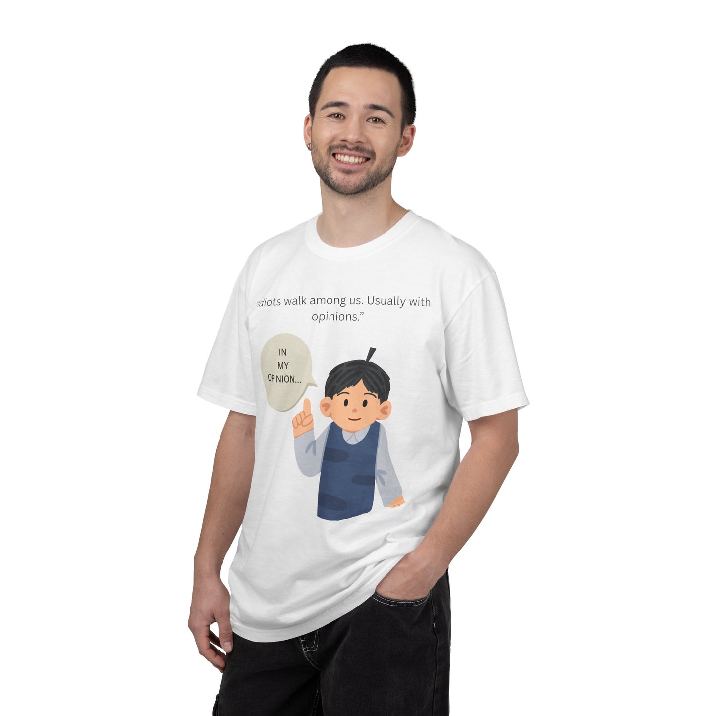 Idiots walk among us usually with opinions Boy Illustration T Shirt | Funny Sarcastic Tee