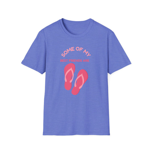 Some of My Best Friends Are Flip Flops T-Shirt, Beach Shirt, Summer Apparel, Casual Wear, Gift for Friends