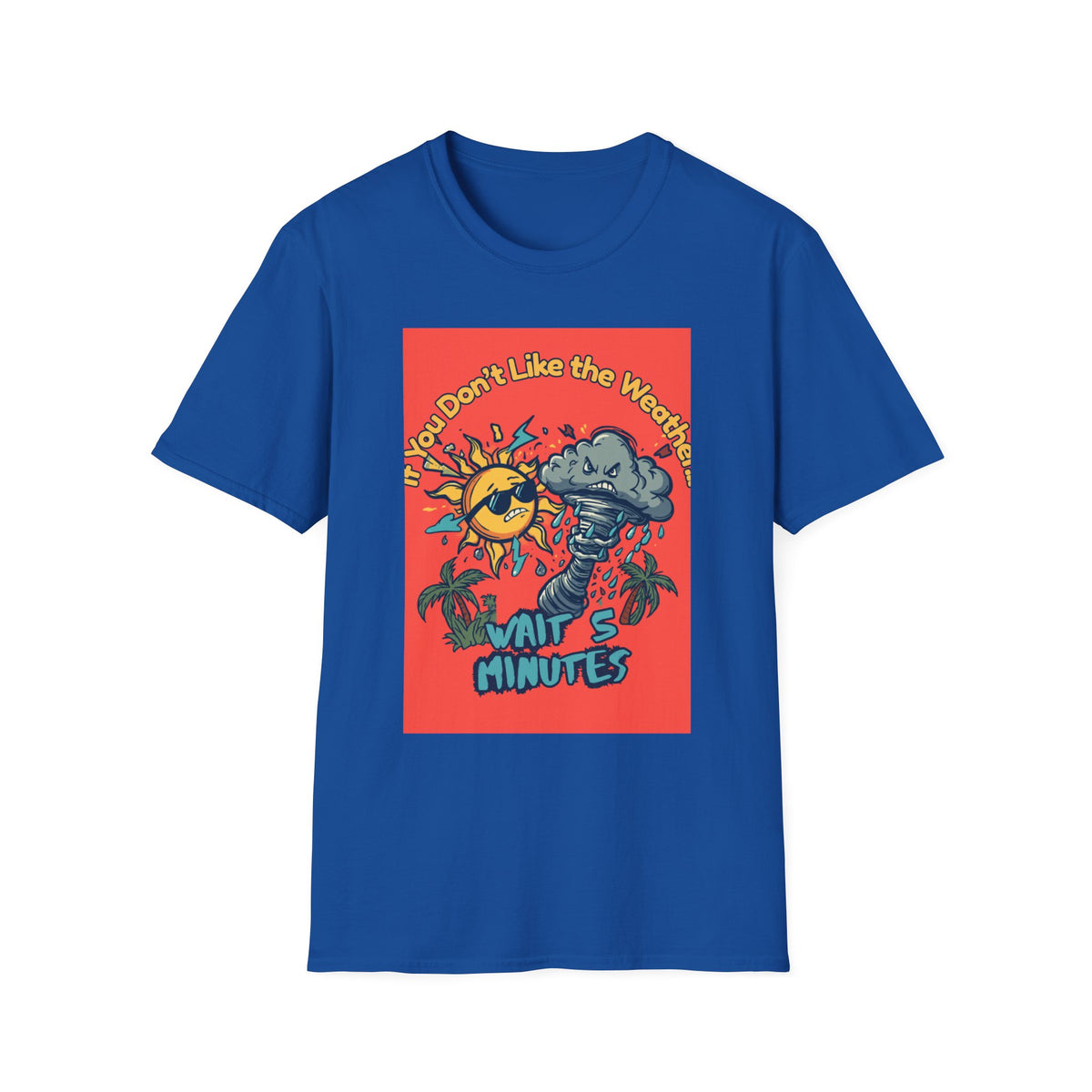If You Don't Like the Weather T-Shirt, Sun and Storm Cartoon Tee | Weather Humor