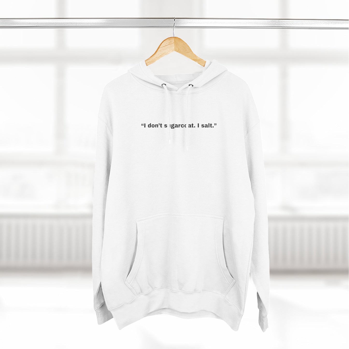 I don't salt my part salt I salt Hoodie | Minimal Text Design