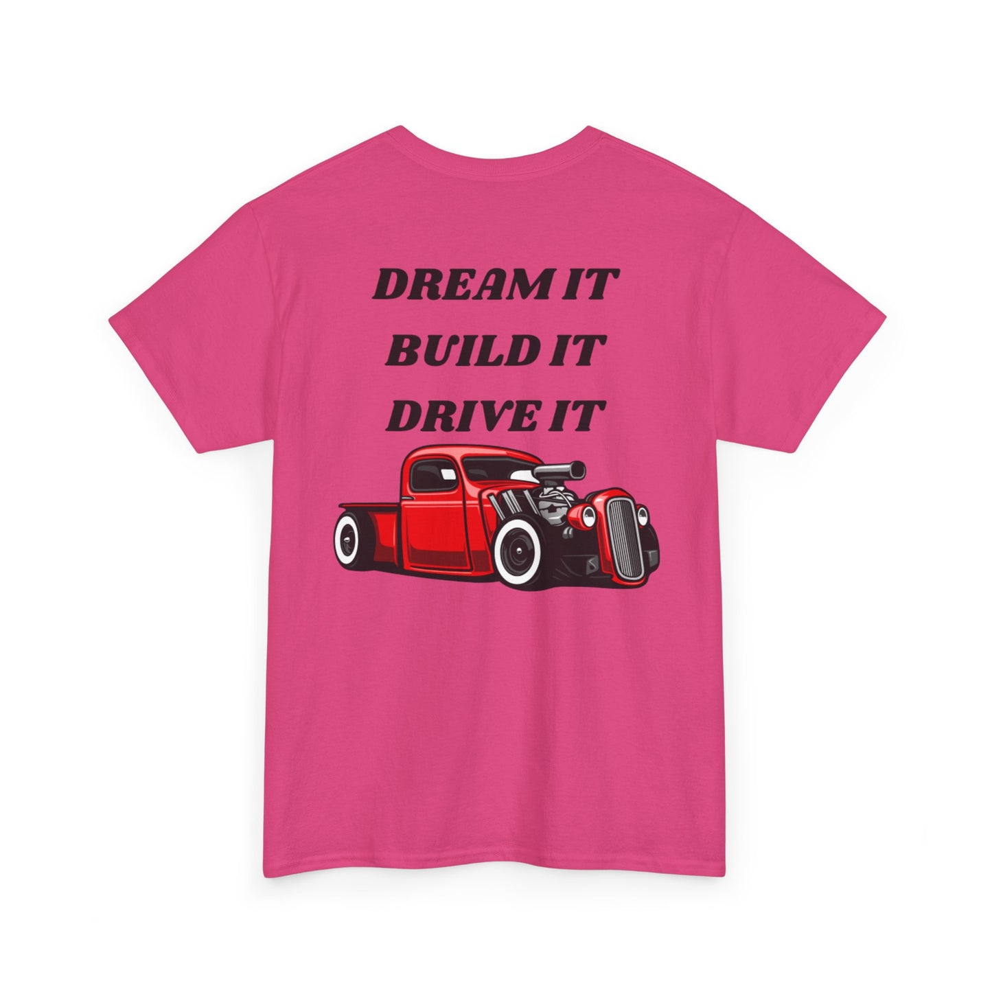 Dream It Build It Drive It Unisex Heavy Cotton Tee, Car Lover Gift, Automotive Tee, Gift for Him, Motivational Shirt