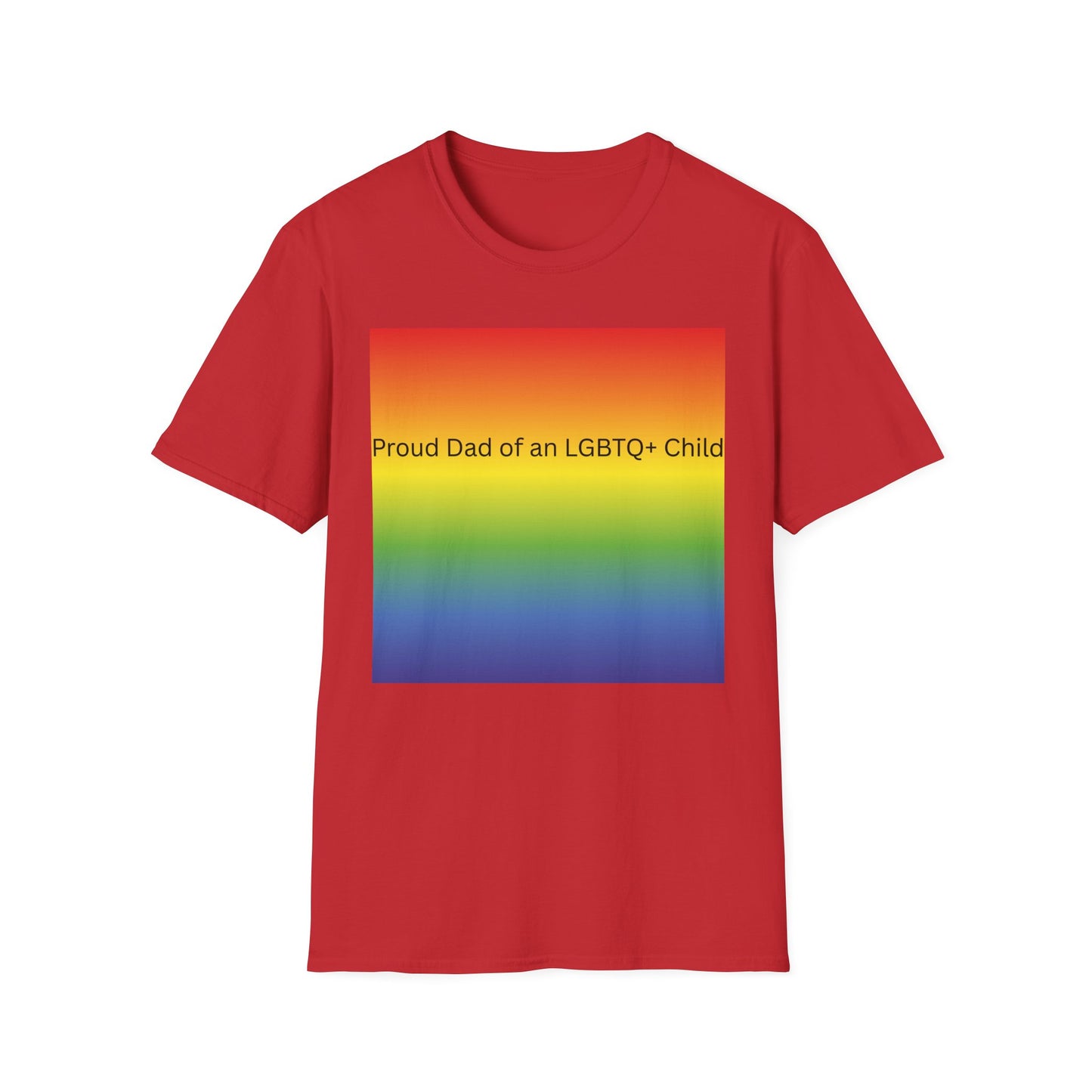 Proud Dad of an LGBTQ+ Child T-Shirt | Rainbow Pride Tee