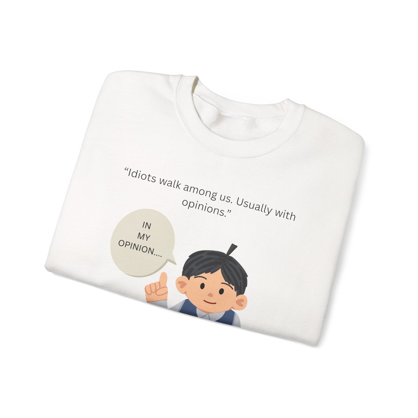 In My Opinion Boy Illustration Sweatshirt | Opinion Quote Crewneck