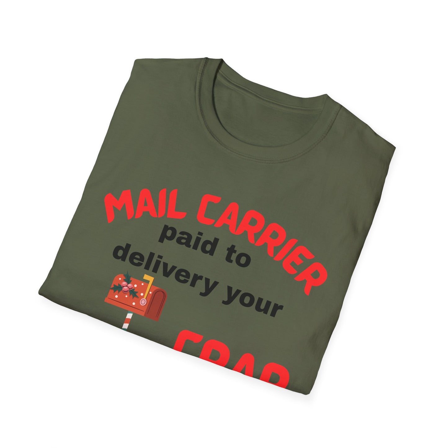 Funny Mail Carrier T-Shirt, Delivery Humor Shirt, Unisex Graphic Tee, Gift for Postal Workers, Casual Everyday Wear