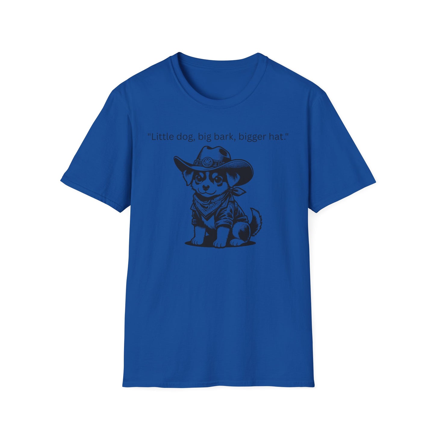 Little Dog Big Bark Unisex T-Shirt, Funny Dog Shirt, Pet Lover Gift, Cowboy Dog Tee, Cute Graphic Tee