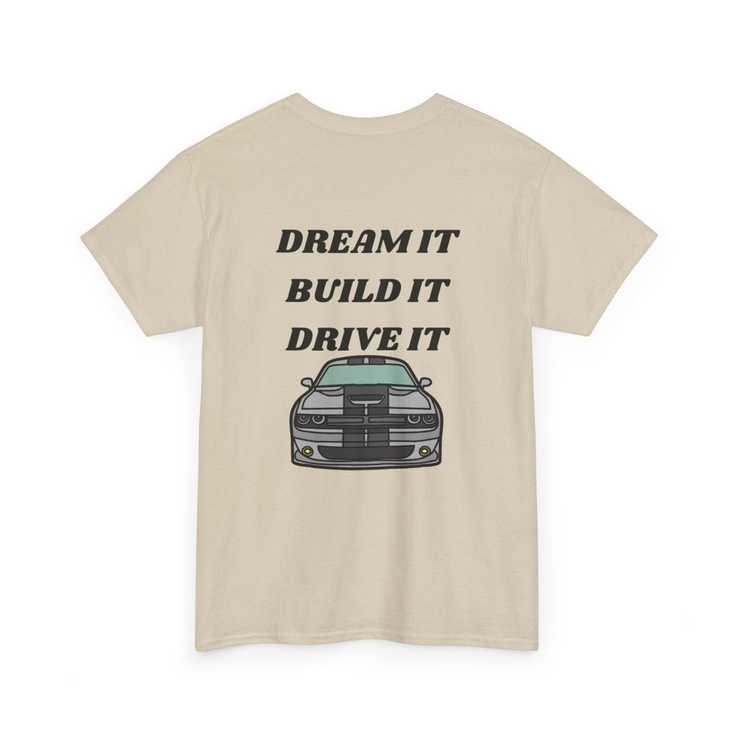 Dream It Build It Drive It Unisex Heavy Cotton Tee, Car Enthusiast Shirt, Gift for Him, Motivational T-Shirt, Car Lovers Apparel