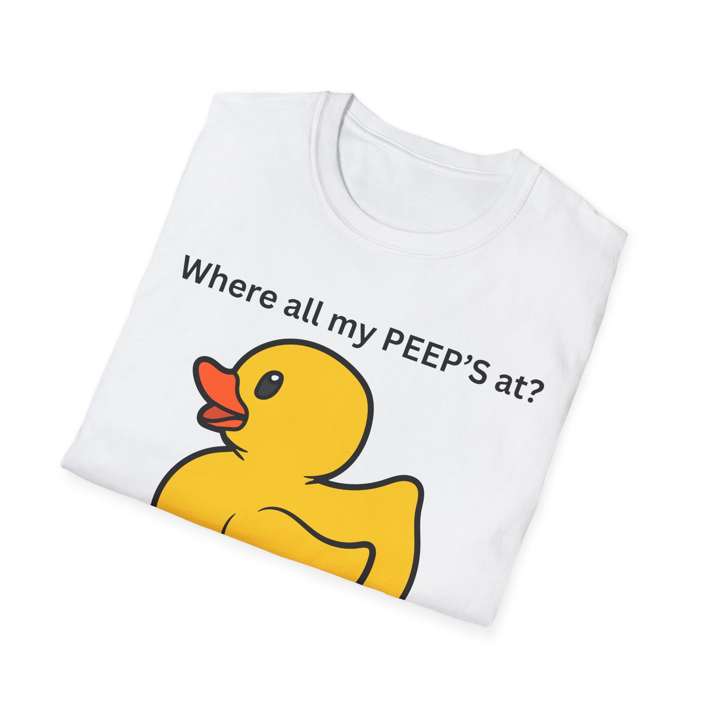 Cute Duck T-Shirt - Where All My PEEP'S At? | Fun Gift for Animal Lovers, Spring Celebrations, Easter