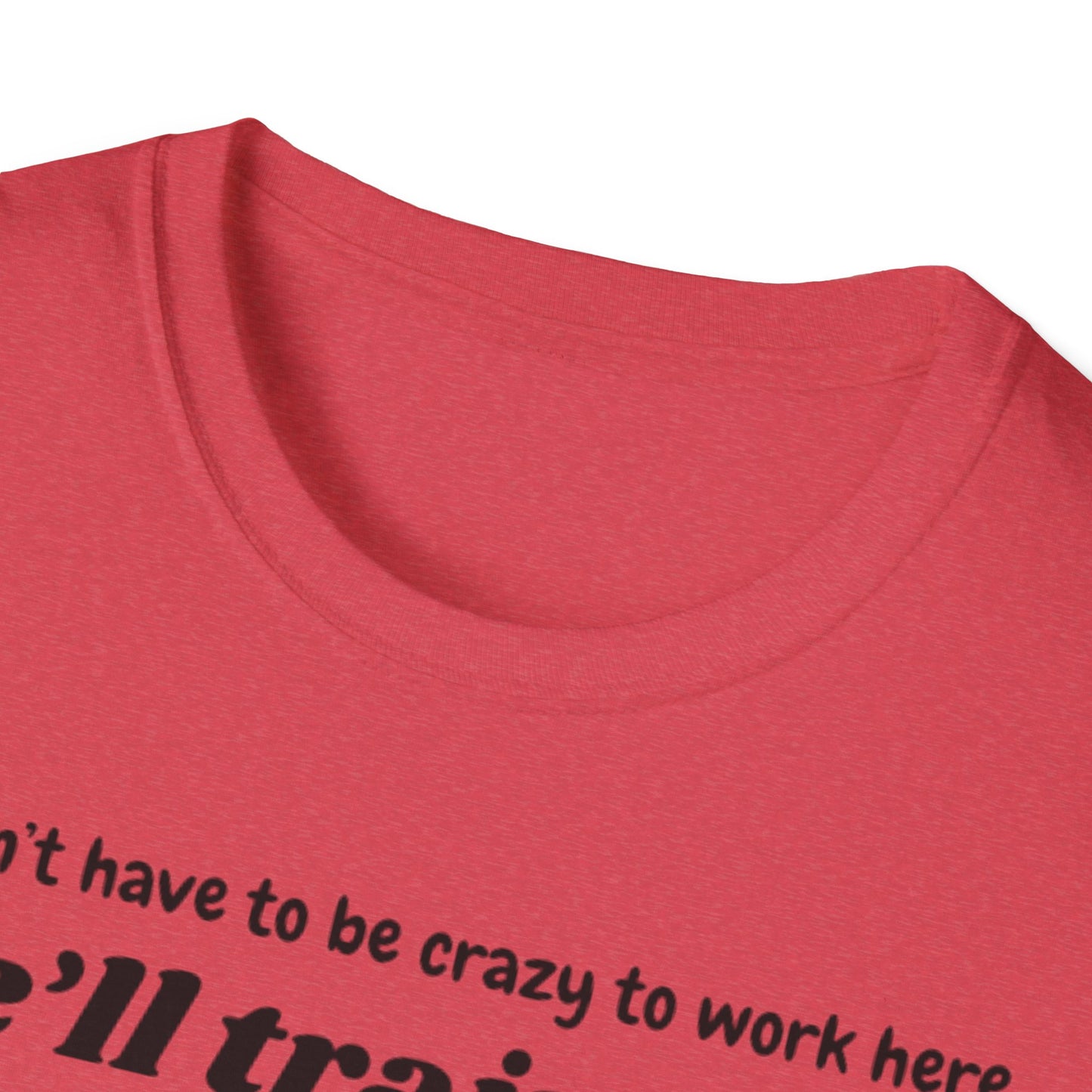 Funny Training T-Shirt for Work, Humorous Office Shirt, Gift for Coworkers, New Job Tee, Casual Workwear, Motivation Apparel