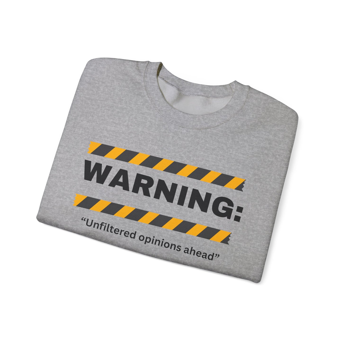 WARNING: 'Unfiltered opinions ahead' Crewneck Sweatshirt | Caution Tape Graphic