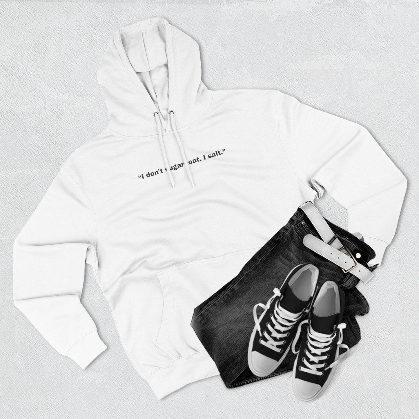 I don't salt my part salt I salt Hoodie | Minimal Text Design
