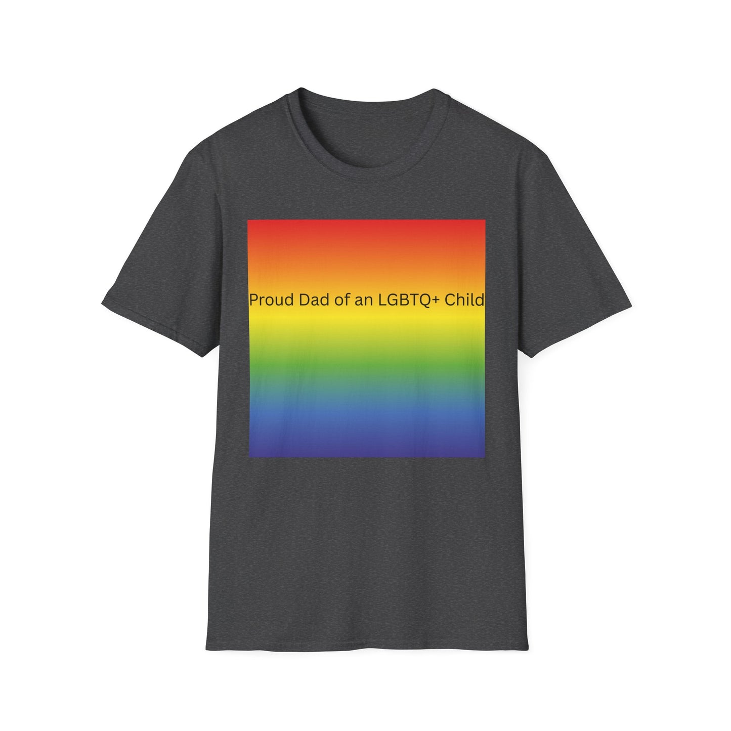 Proud Dad of an LGBTQ+ Child T-Shirt | Rainbow Pride Tee