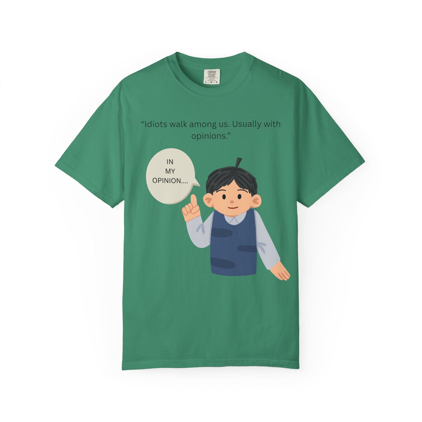 Idiots walk among us usually with opinions Boy Illustration T Shirt | Funny Sarcastic Tee