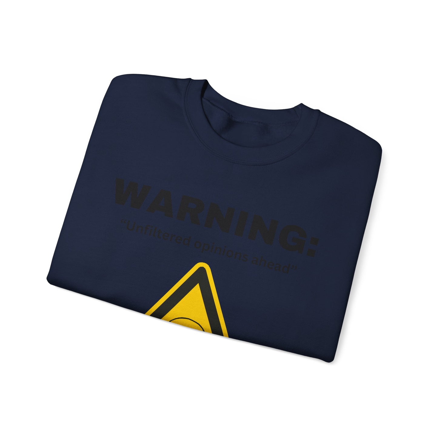 Warning: Unfiltered Opinions Ahead sweatshirt | Skull Hazard Sign crewneck
