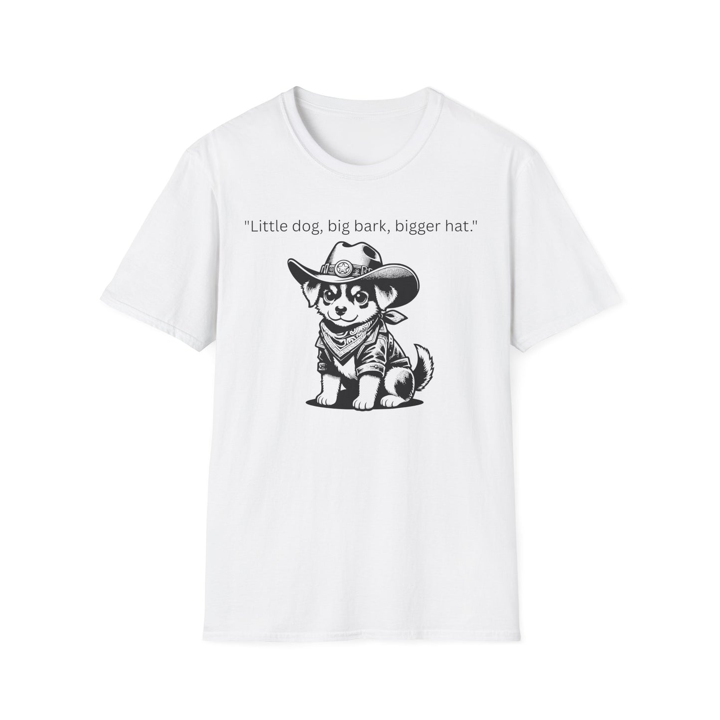 Little Dog Big Bark Unisex T-Shirt, Funny Dog Shirt, Pet Lover Gift, Cowboy Dog Tee, Cute Graphic Tee