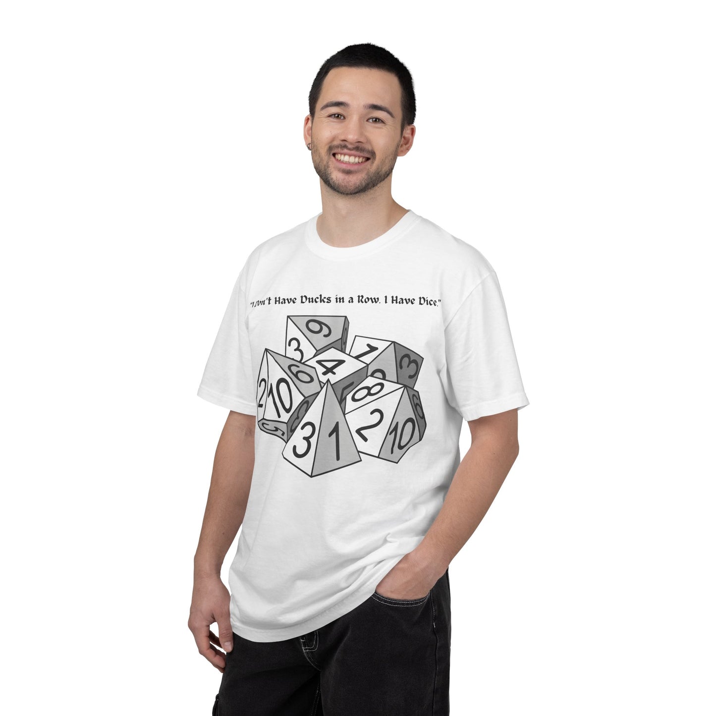 Tabletop Dice T‑Shirt — “I Don’t Have Ducks in a Row I Have Dice” Graphic Tee