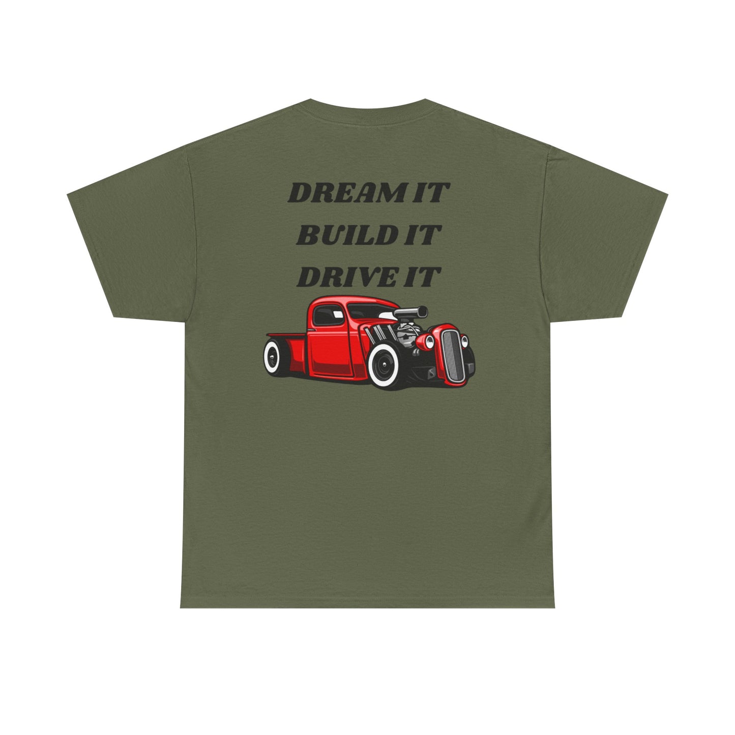 Dream It Build It Drive It Unisex Heavy Cotton Tee, Car Lover Gift, Automotive Tee, Gift for Him, Motivational Shirt