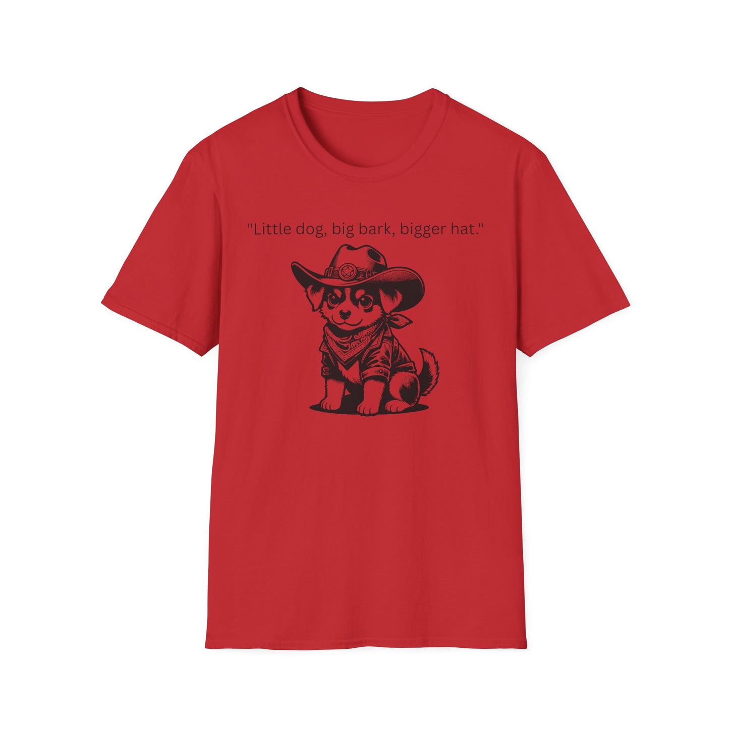 Little Dog Big Bark Unisex T-Shirt, Funny Dog Shirt, Pet Lover Gift, Cowboy Dog Tee, Cute Graphic Tee