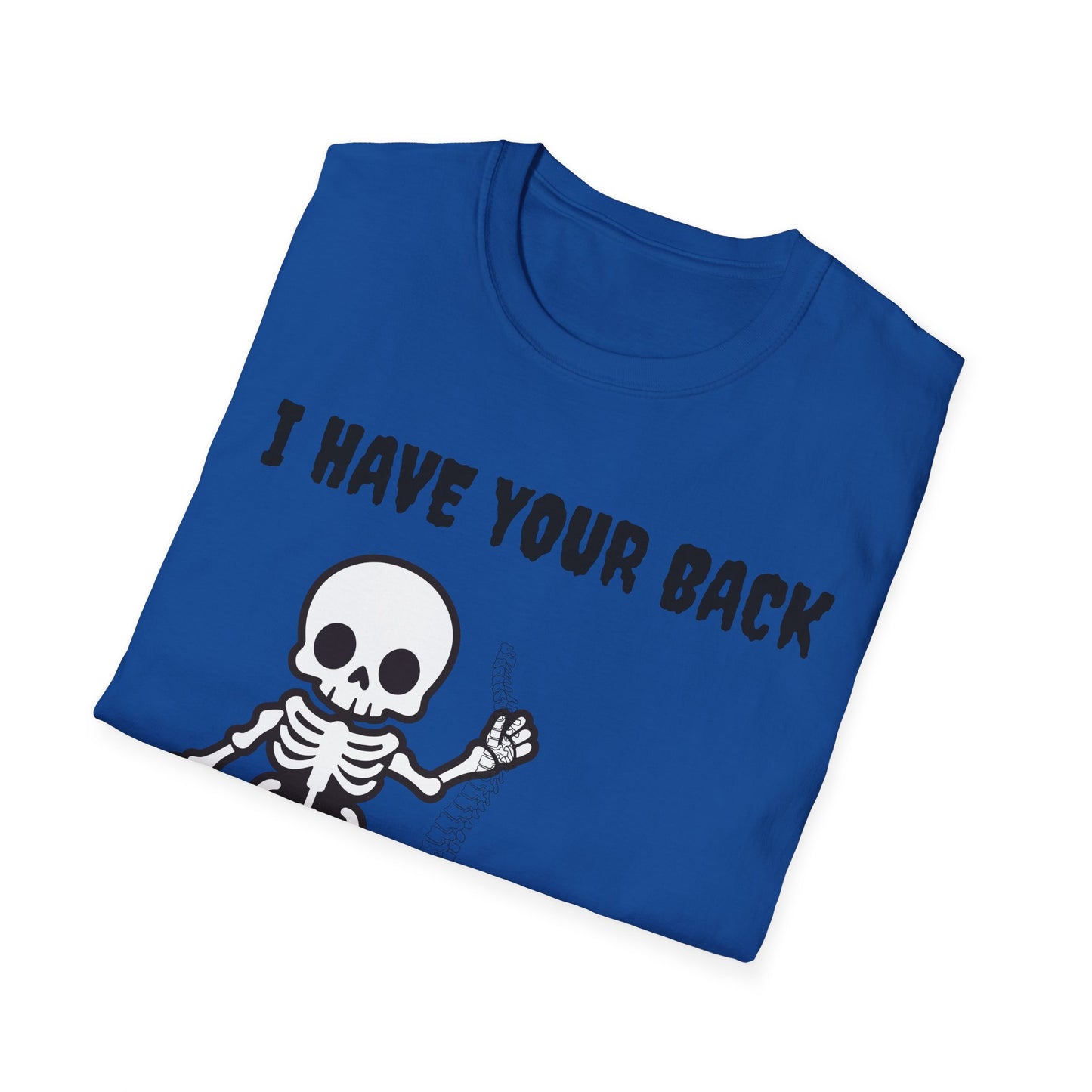 Funny Skeleton T-Shirt, I Have Your Back Tee, Halloween Costume, Gift for Friends, Unisex Softstyle Shirt, Funny Graphic Tee