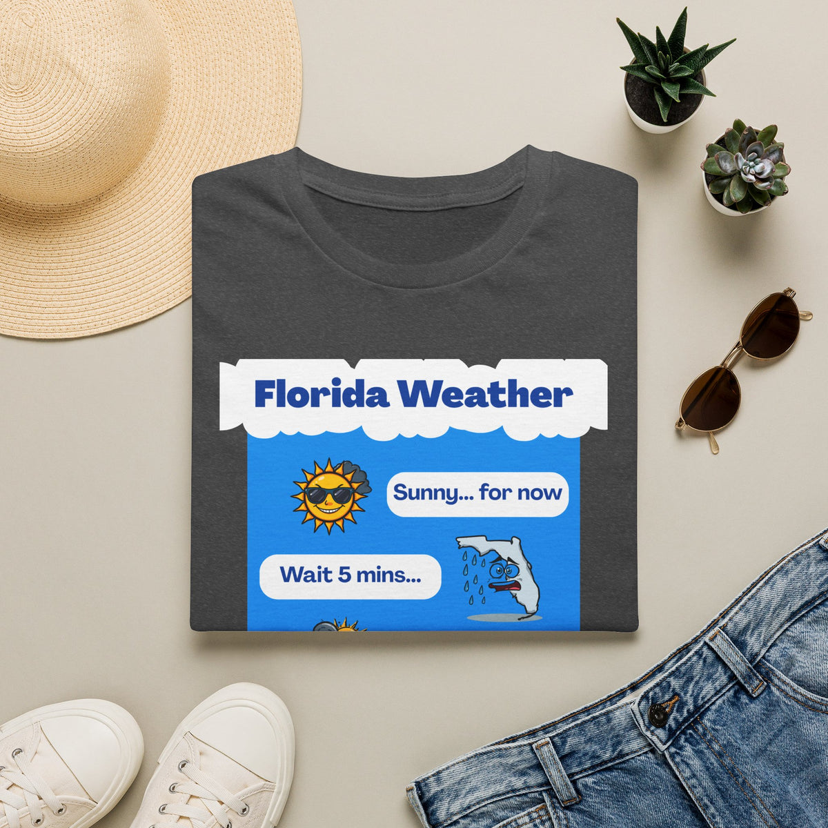 Florida Weather T-Shirt | Sunny... for now text graphic