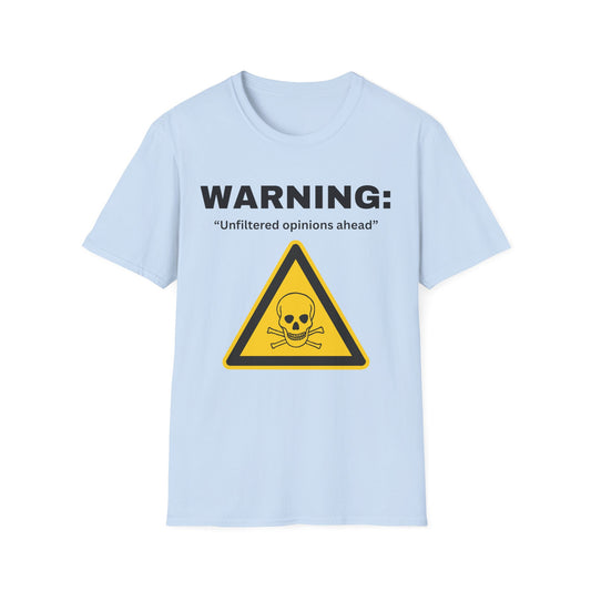 Warning "Unfiltered opinions ahead" T-Shirt | Skull Hazard Symbol