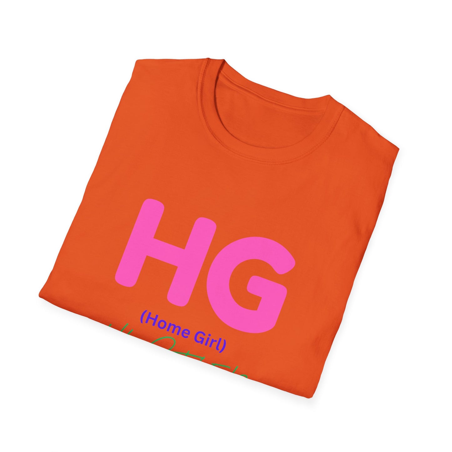 Unisex Softstyle T-Shirt Get your HUSTLE ON.