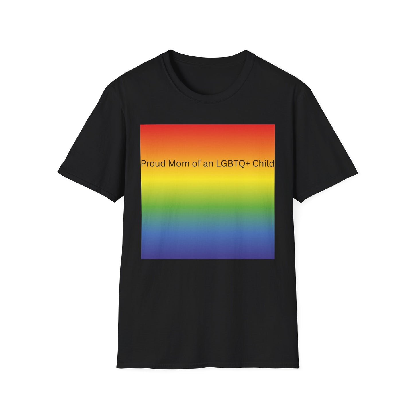 Proud Mom of an LGBTQ+ Child T-Shirt | Rainbow Pride Shirt