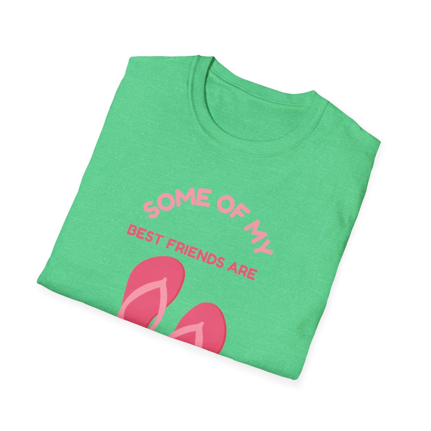 Some of My Best Friends Are Flip Flops T-Shirt, Beach Shirt, Summer Apparel, Casual Wear, Gift for Friends