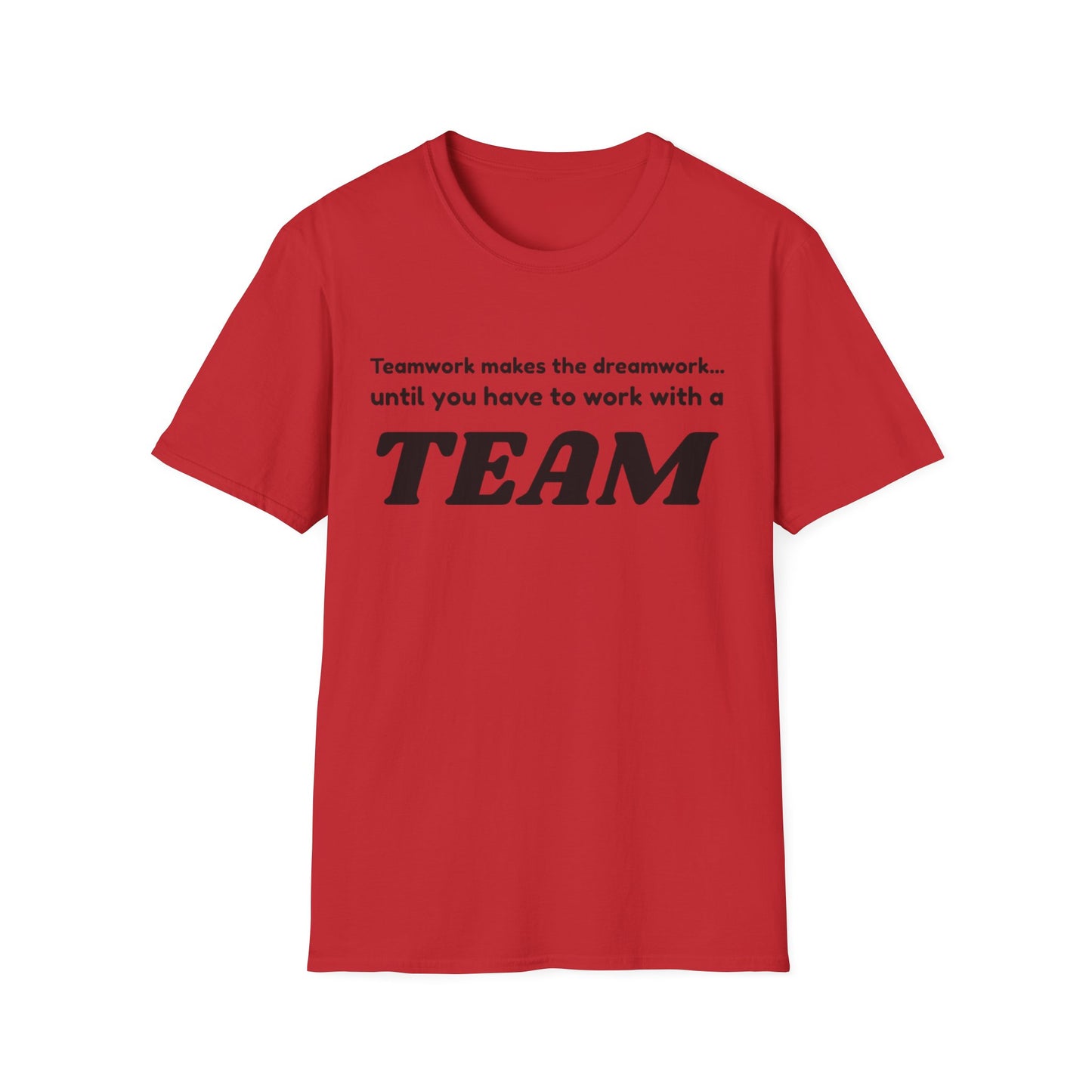 Humorous Teamwork T-Shirt for Office Fun, Gift for Coworkers, Team Building Event, Casual Wear, Funny Quote Apparel