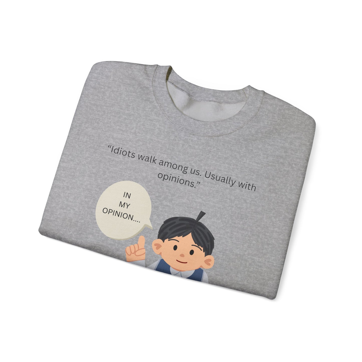 In My Opinion Boy Illustration Sweatshirt | Opinion Quote Crewneck