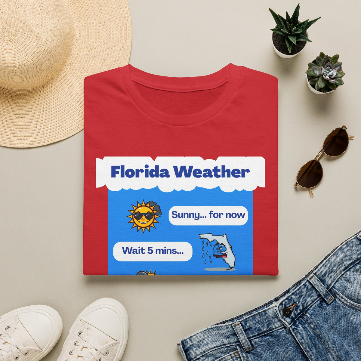 Florida Weather T-Shirt | Sunny... for now text graphic