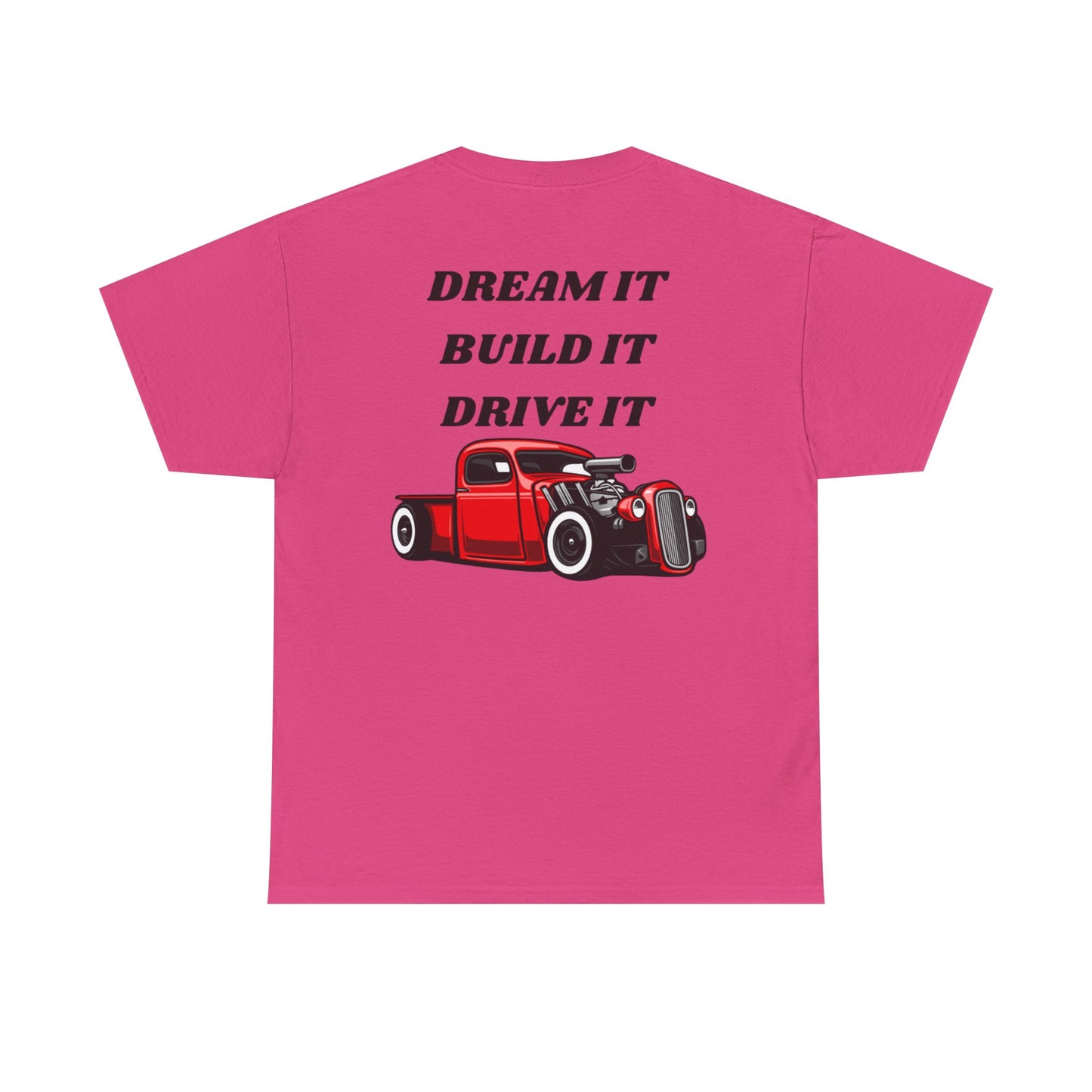 Dream It Build It Drive It Unisex Heavy Cotton Tee, Car Lover Gift, Automotive Tee, Gift for Him, Motivational Shirt