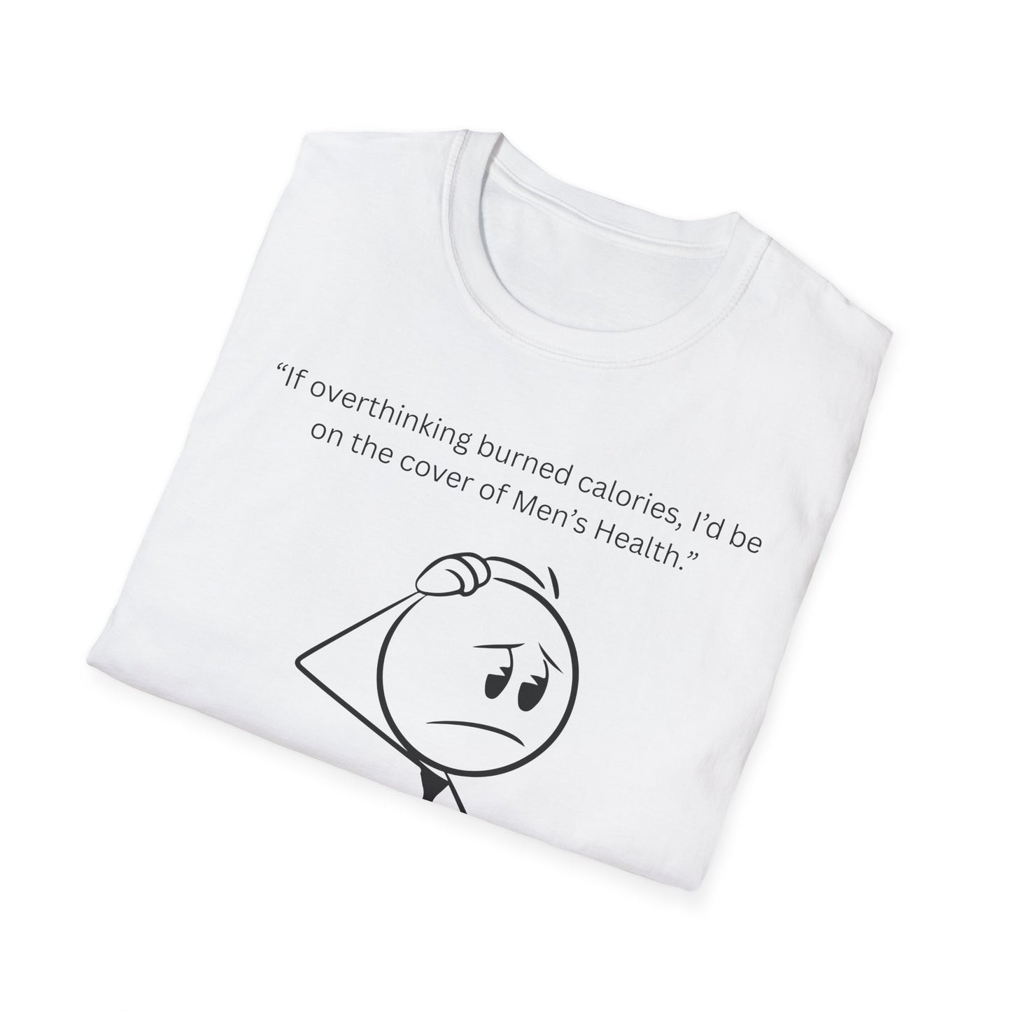 Funny Health Quote T-Shirt, Humor Tee, Unisex Shirt, Men's Health Gift, Great for Birthdays, Casual Wear, Lighthearted Style