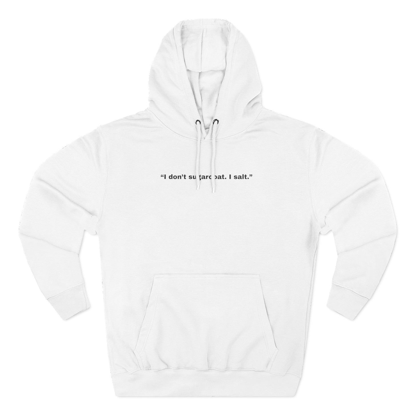 I don't salt my part salt I salt Hoodie | Minimal Text Design