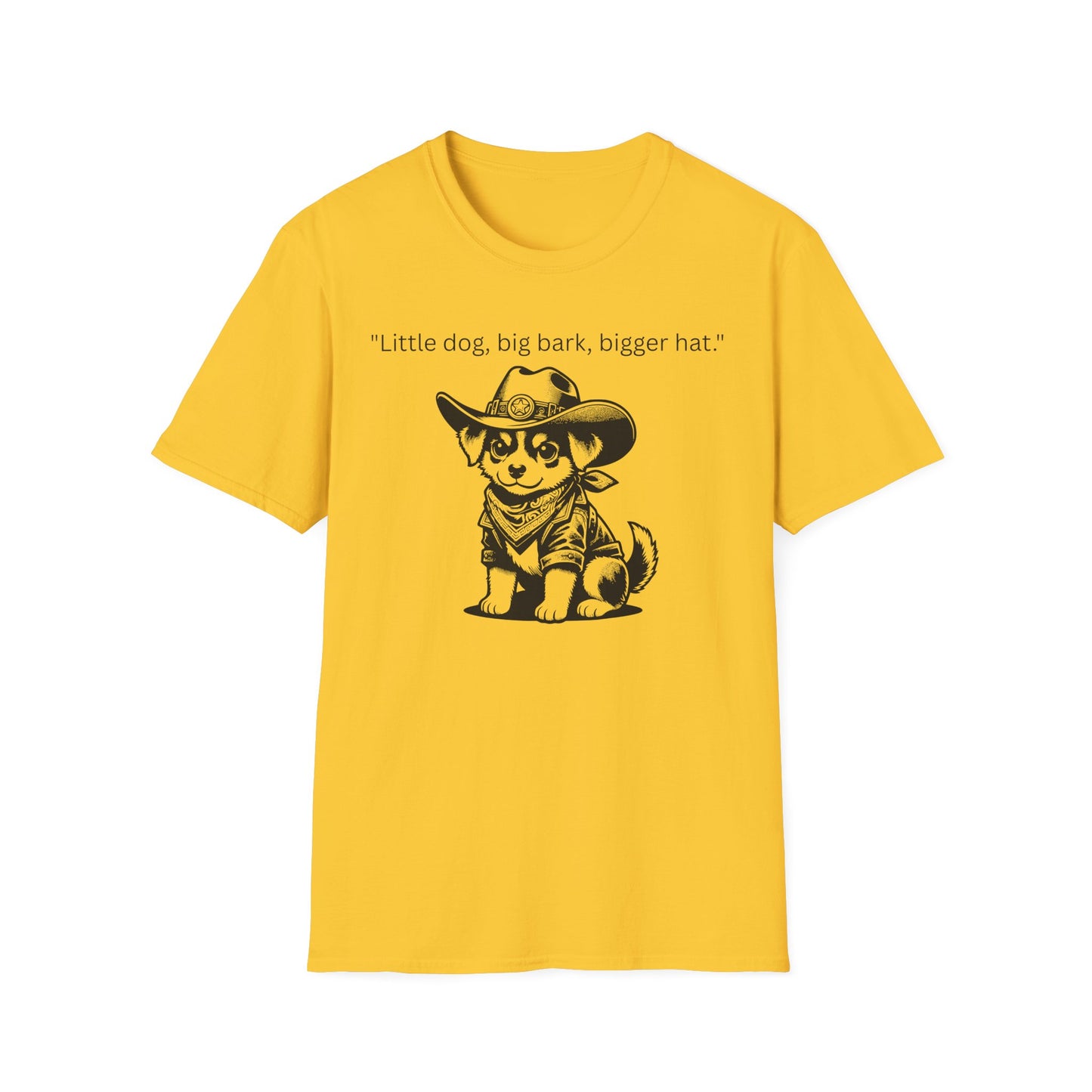 Little Dog Big Bark Unisex T-Shirt, Funny Dog Shirt, Pet Lover Gift, Cowboy Dog Tee, Cute Graphic Tee