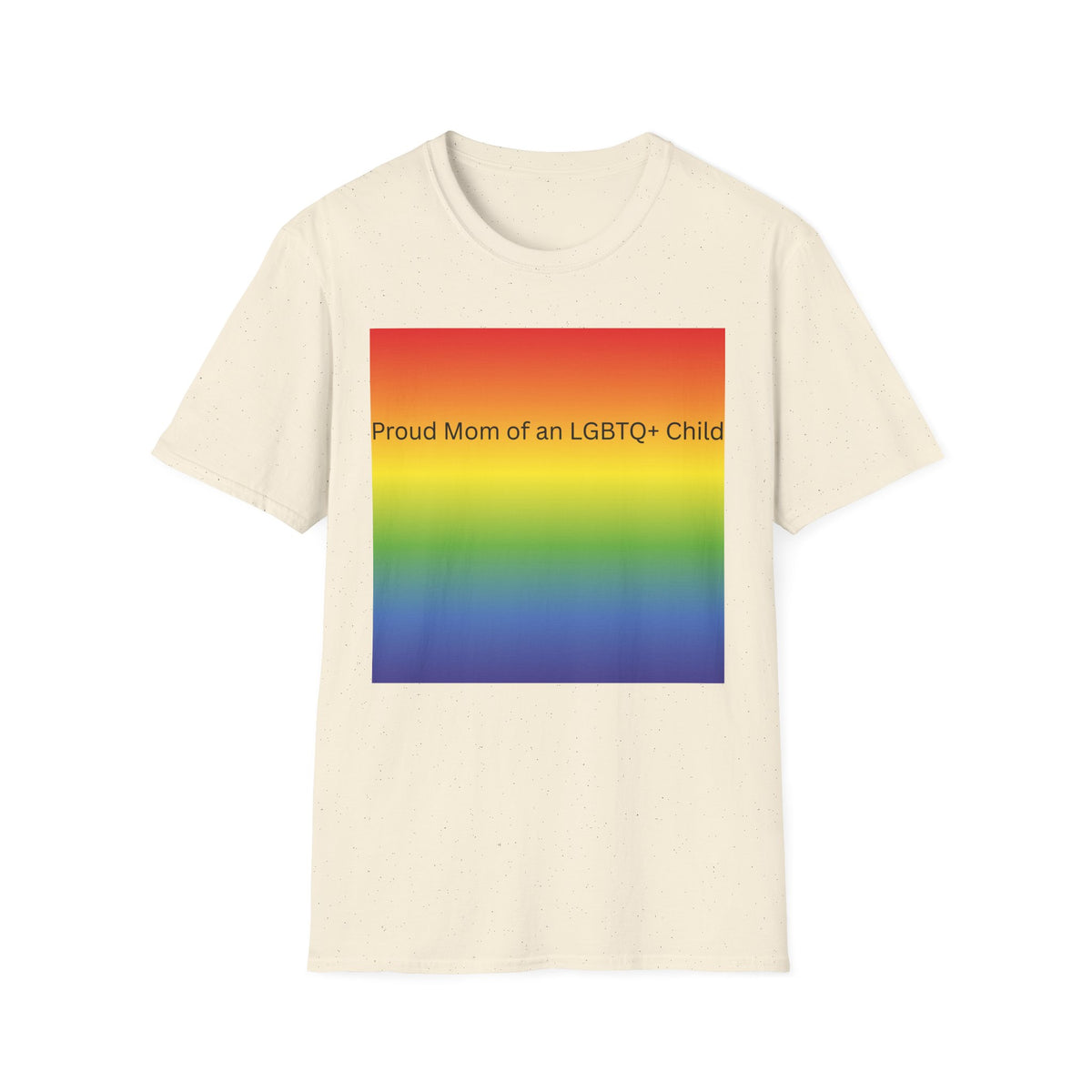 Proud Mom of an LGBTQ+ Child T-Shirt | Rainbow Pride Shirt