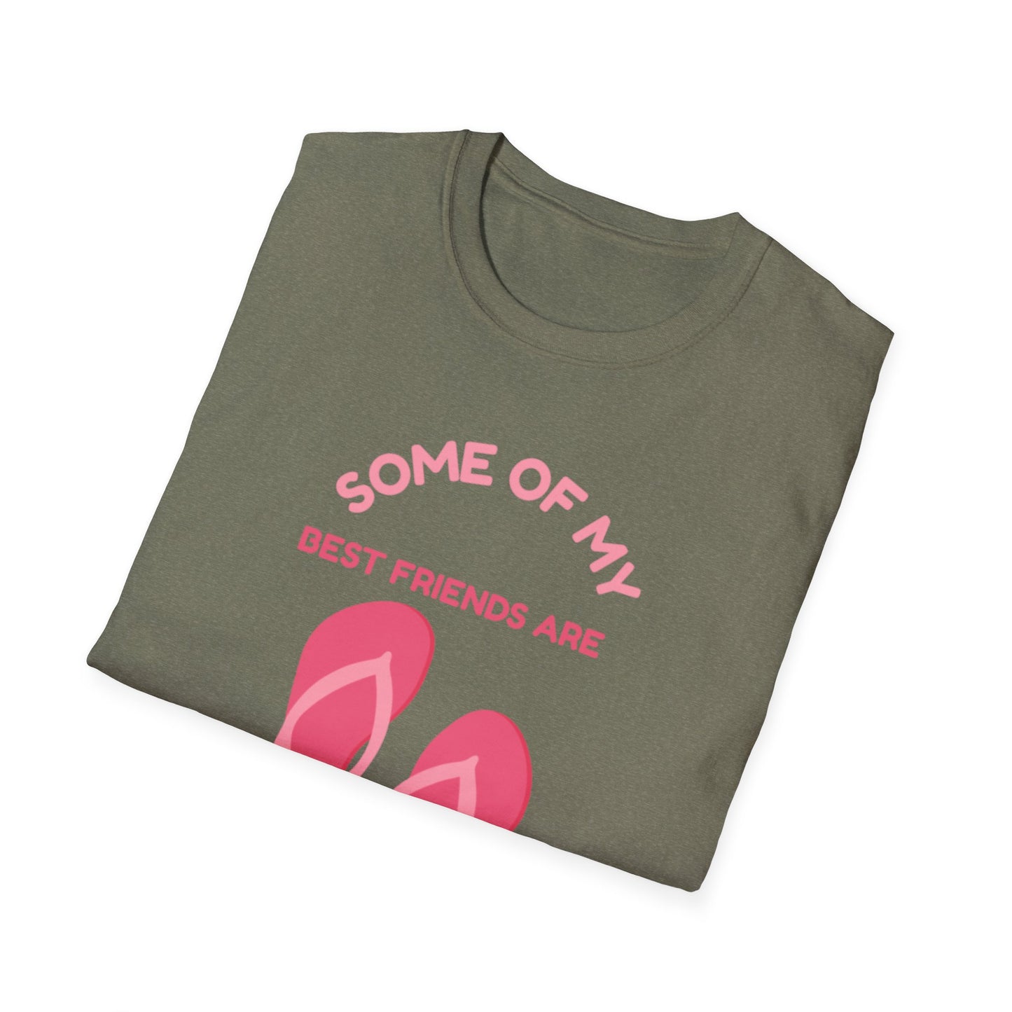 Some of My Best Friends Are Flip Flops T-Shirt, Beach Shirt, Summer Apparel, Casual Wear, Gift for Friends