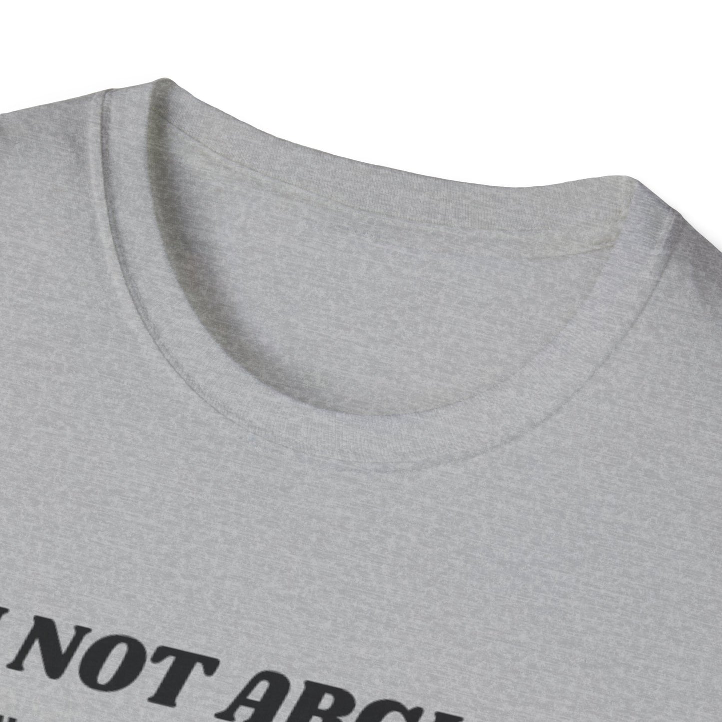 I'm Not Arguing Unisex Softstyle T-Shirt, Funny Quote Tee, Gift for Friends, Humor T-Shirt, Casual Wear, Everyday T-Shirt