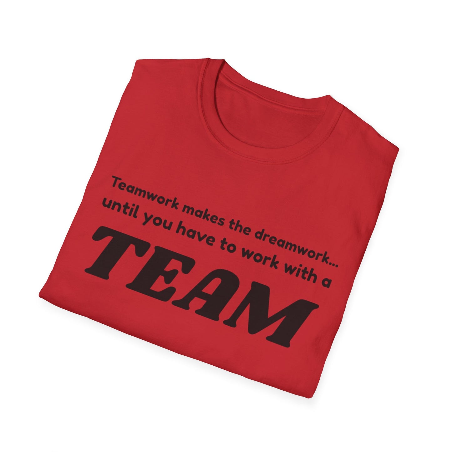 Humorous Teamwork T-Shirt for Office Fun, Gift for Coworkers, Team Building Event, Casual Wear, Funny Quote Apparel