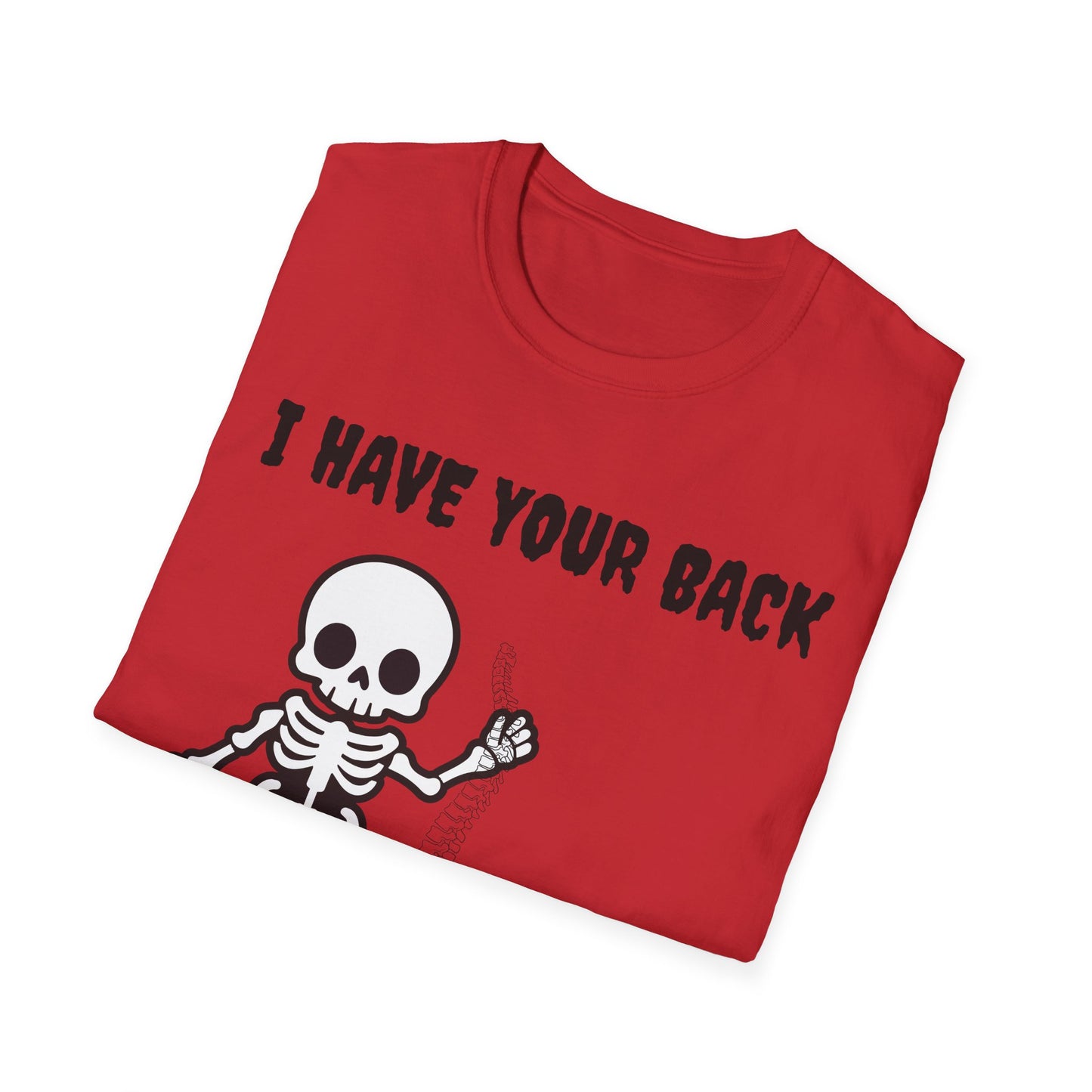 Funny Skeleton T-Shirt, I Have Your Back Tee, Halloween Costume, Gift for Friends, Unisex Softstyle Shirt, Funny Graphic Tee