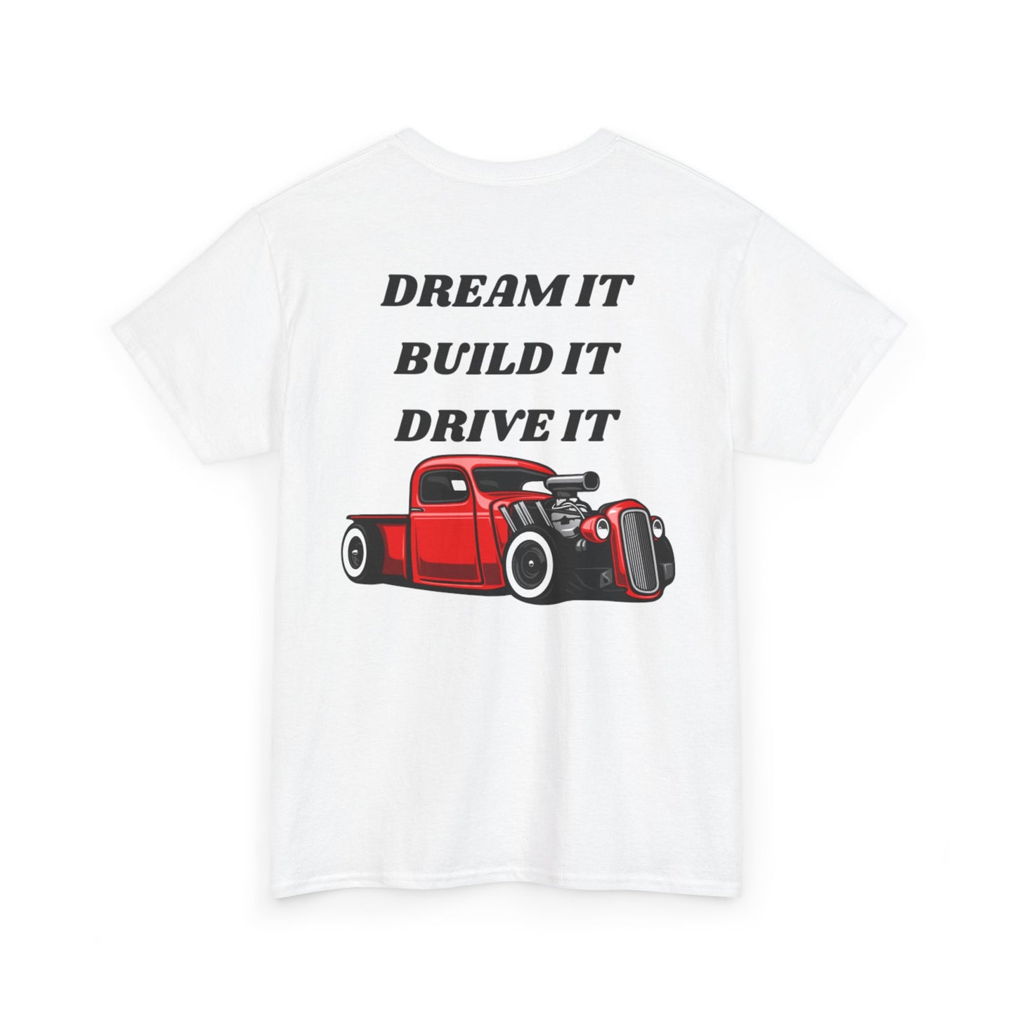 Dream It Build It Drive It Unisex Heavy Cotton Tee, Car Lover Gift, Automotive Tee, Gift for Him, Motivational Shirt