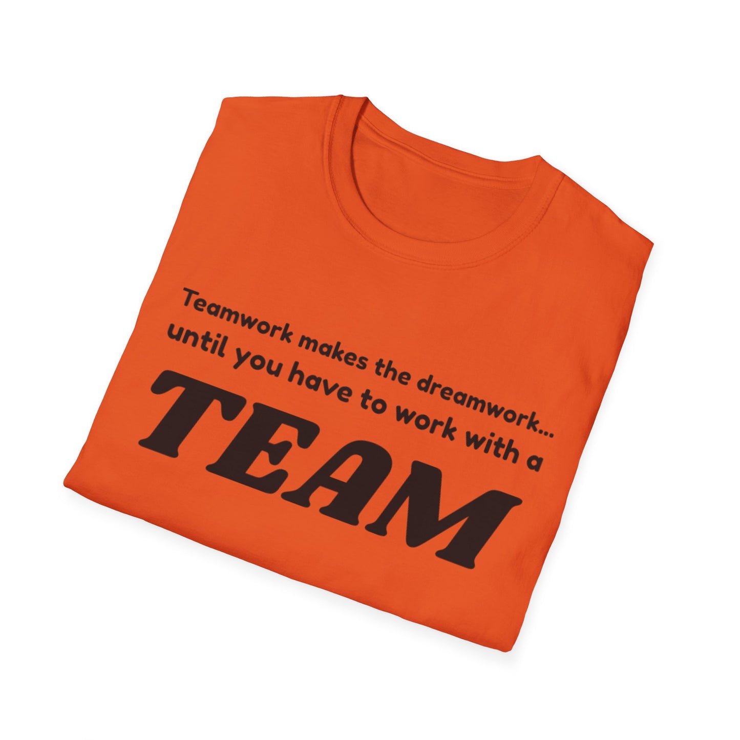 Humorous Teamwork T-Shirt for Office Fun, Gift for Coworkers, Team Building Event, Casual Wear, Funny Quote Apparel
