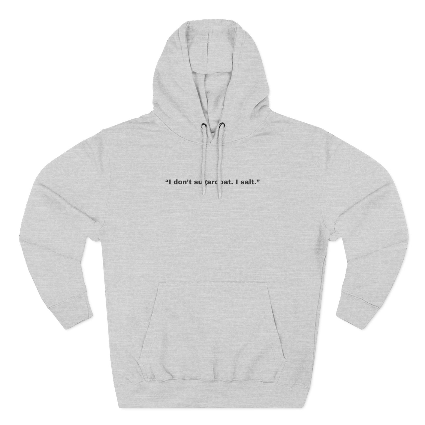 I don't salt my part salt I salt Hoodie | Minimal Text Design